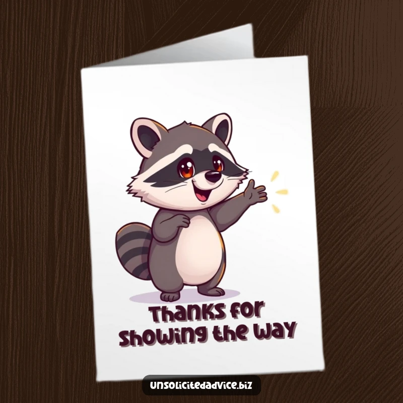 Funny free printable thank you card: a hopeful raccoon gestures towards a path, symbolizing gratitude for their support.